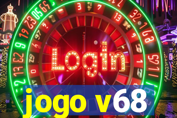 jogo v68